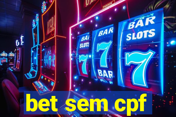 bet sem cpf